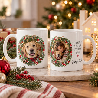 Christrmas is better wih my dog photo coffee mug