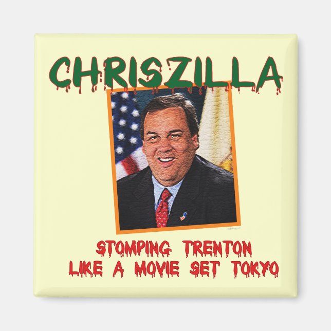 ChrisZilla - Chris Christie Refrigerator Magnet (Front)