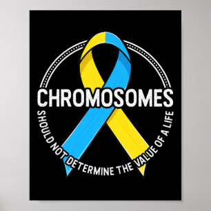Chromosomes Quote Down Syndrome Awareness Ribbon T Poster
