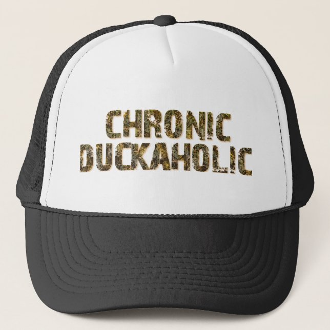 Chronic Duckaholic Trucker Hat (Front)