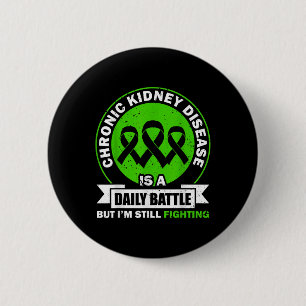 Chronic Kidney Disease Is A Daily Battle Ckd Aware 6 Cm Round Badge