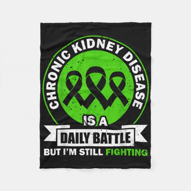 Chronic Kidney Disease Is A Daily Battle Ckd Aware Fleece Blanket (Front)