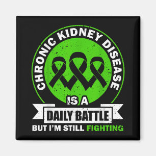 Chronic Kidney Disease Is A Daily Battle Ckd Aware Magnet