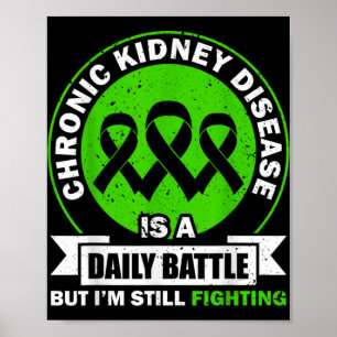Chronic Kidney Disease Is A Daily Battle Ckd Aware Poster