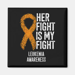 Chronic Leukaemia Her Fight Is My Fight Leukaemia  Magnet