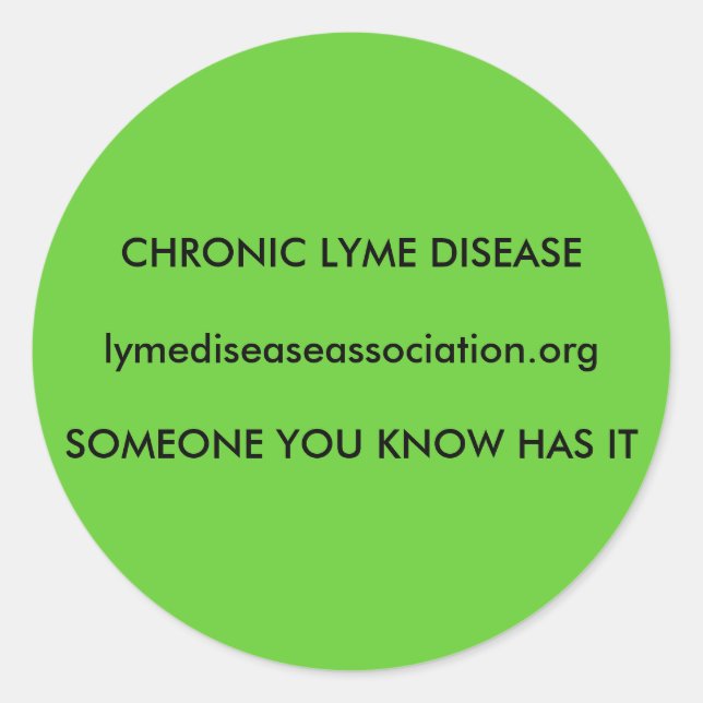 Chronic Lyme Disease Classic Round Sticker (Front)