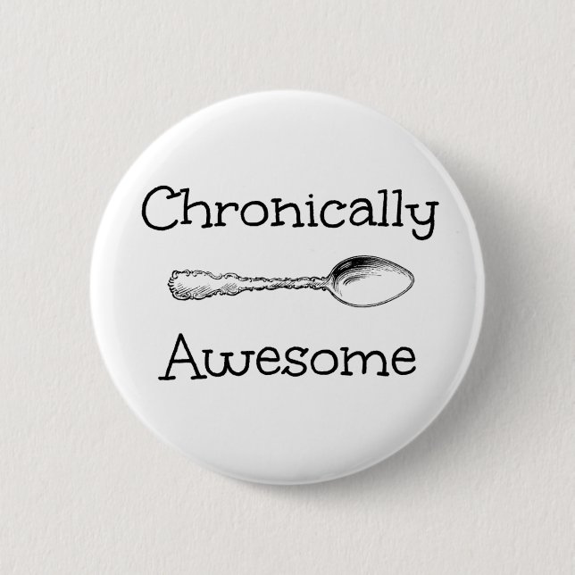 Chronically Awesome 6 Cm Round Badge (Front)