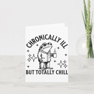 Chronically Ill Funny Frog Chronic Pain & Illn Card