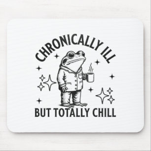 Chronically Ill Funny Frog Chronic Pain & Illn Mouse Mat