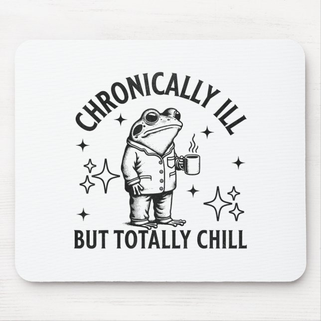 Chronically Ill Funny Frog Chronic Pain &amp; Illn Mouse Mat (Front)