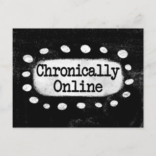 Chronically Online Postcard