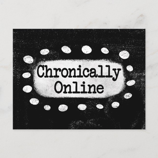 Chronically Online Postcard (Front)
