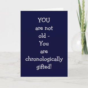 CHRONOLOGICALLY GIFTED AT "50" BIRTHDAY WISHES CARD