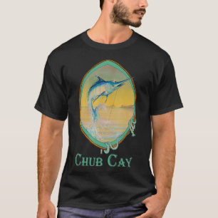 Chub Cay Blue Marlin Fishermans Vacation Trip T-Shirt