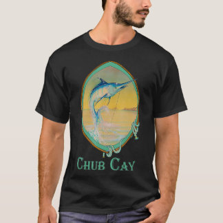 Chub Cay Blue Marlin Fishermans Vacation Trip T-Shirt