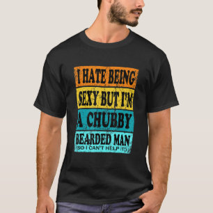 Chubby Bearded Man Beard For Men T-Shirt