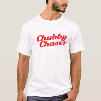 Chubby Chaser Tee