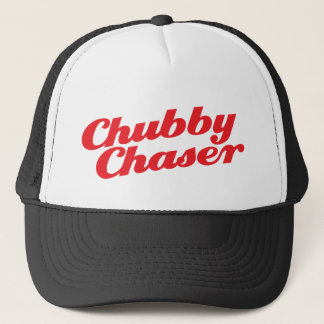 Chubby Chaser Trucker Hat
