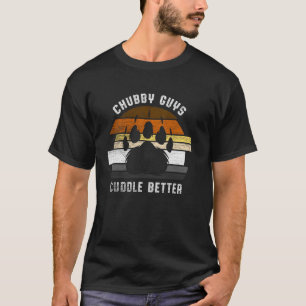 Chubby Guys Cuddle Better Funny Gay Bear Pride T-Shirt