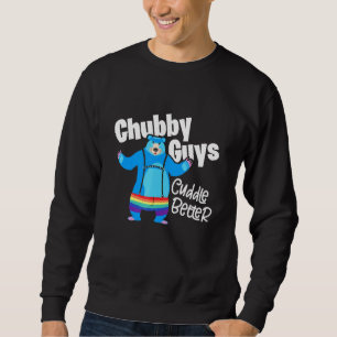 Chubby Guys Cuddle Better  Lgbtq Gay Pride Bear Sweatshirt