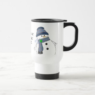 Chubby Snowman with Saying Travel Mug