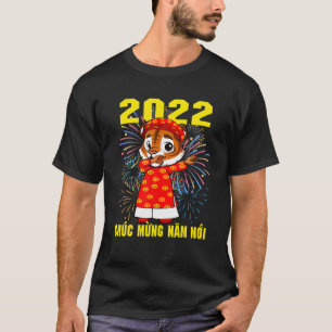 Chuc Mung Nam Moi 2022 Vietnamese Tiger Lunar New T-Shirt