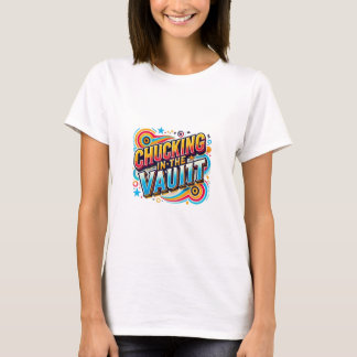 Chuckling in the Vault T-Shirt