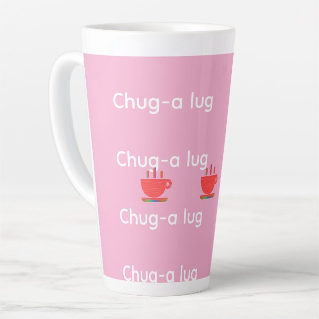 Chug A Lug Pink   Latte Mug (Left Angle)