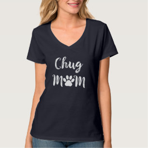 Chug Mum Dog Lover Gift T-Shirt