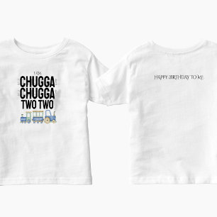 Chugga Chugga Two Kid Birthday T-Shirt W/ Back