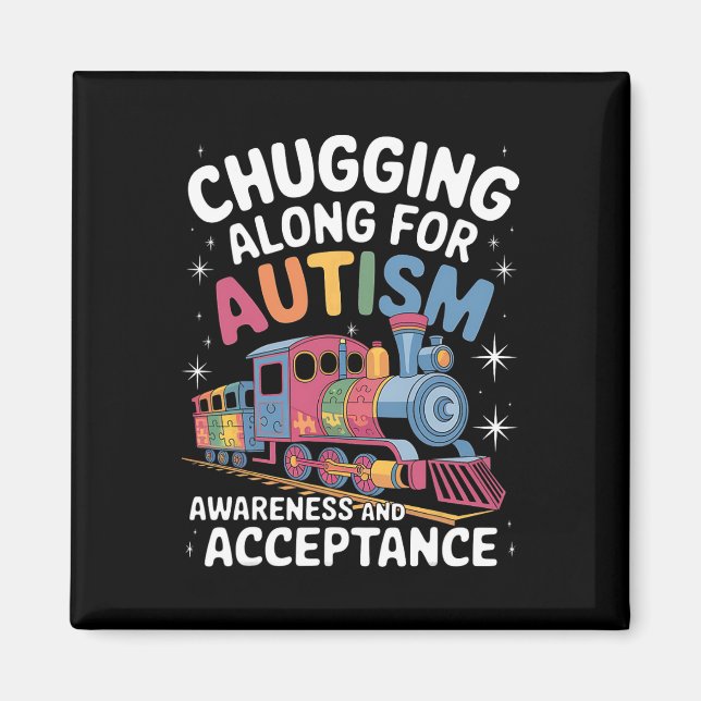 Chugging Along For Autism Awareness Acceptance Tra Magnet (Front)