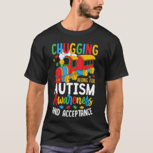 Chugging Along For Autism Awareness And Acceptance T-Shirt