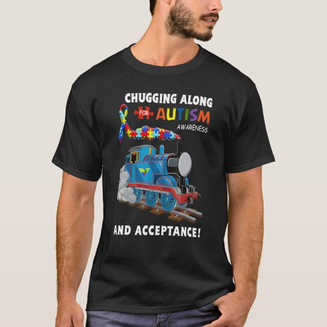 Chugging Along For Autism Awareness And Acceptance T-Shirt (Front)