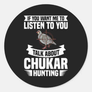 Chukar Hunting Bird Hunter Season Classic Round Sticker