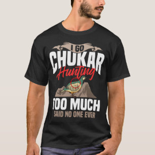 Chukar Hunting Bird Hunter Season T-Shirt