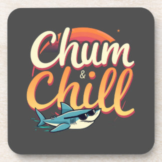 Chum and Chill Coaster
