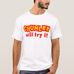 Chumlee Will Try It T-Shirt