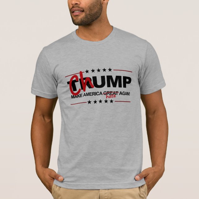 Chump 2016 - Make America Hate Again - -  T-Shirt (Front)