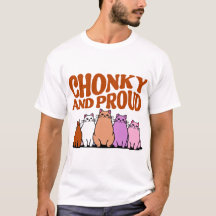 Chunky Confidence – Chonky and Proud Tee