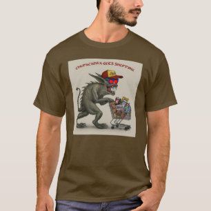 Chupacabra Goes Shopping T-Shirt