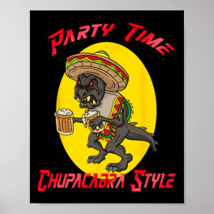 Chupacabra Party Time Cinco De Mayo Poster