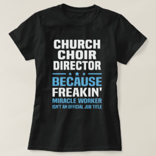 Church Choir Director T-Shirt