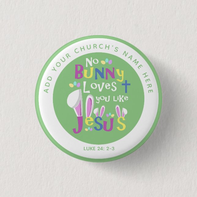 Church Easter Buttons - No Bunny But Jesus (Front)