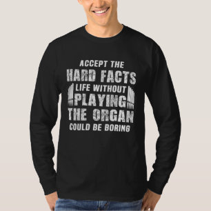 Church Organ Player Instrument Pipe Organist 5 T-Shirt