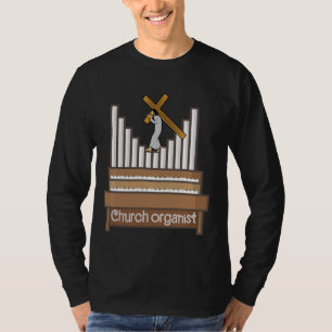 Church organist Pipe Organist Organ Musician 2 T-Shirt