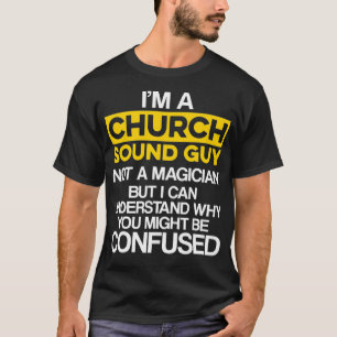 Church Sound Guy Magician Audio Tech Engineer _1 T-Shirt