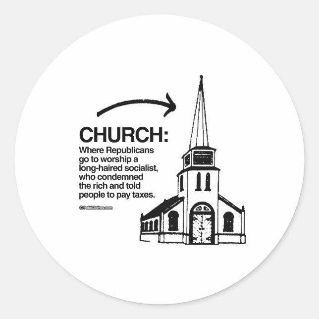 CHURCH - WHERE REPUBLICANS GO TO WORSHIP CLASSIC ROUND STICKER (Front)