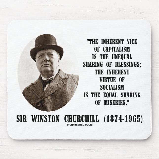 Churchill Inherent Vice Of Capitalism Virtue Quote Mouse Mat (Front)