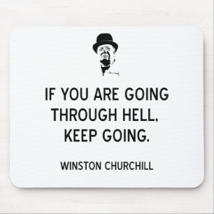 Churchill Keep Going Through Hell-BK Mouse Mat