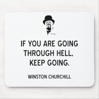 Churchill Keep Going Through Hell-BK Mouse Mat